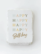 Load image into Gallery viewer, "Happy Happy Happy Happy Birthday" Greeting Card
