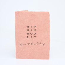 Load image into Gallery viewer, "HOORAY. You were born today." Birthday Greeting Card
