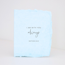 Load image into Gallery viewer, "I am with you always" Religious Greeting Card