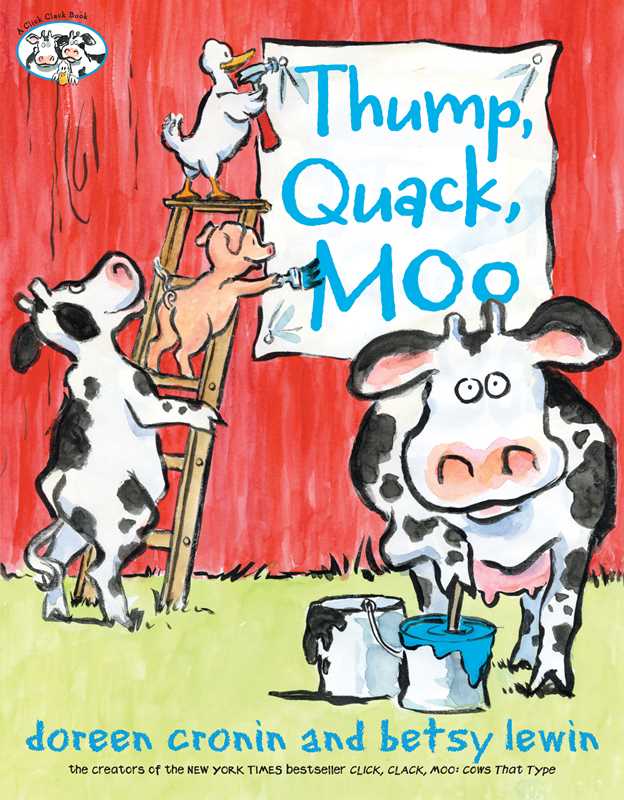 Thump, Quack, Moo by Doreen   Cronin