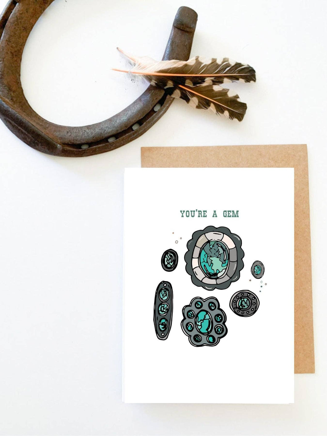 You're A Gem Turquoise Western Greeting Card